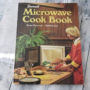 Vintage - Sunset magazine Microwave Cook Book 184 Recipes Basic how-to's